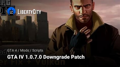 gta iv downgrader|gta iv patch 1.0.7.0.